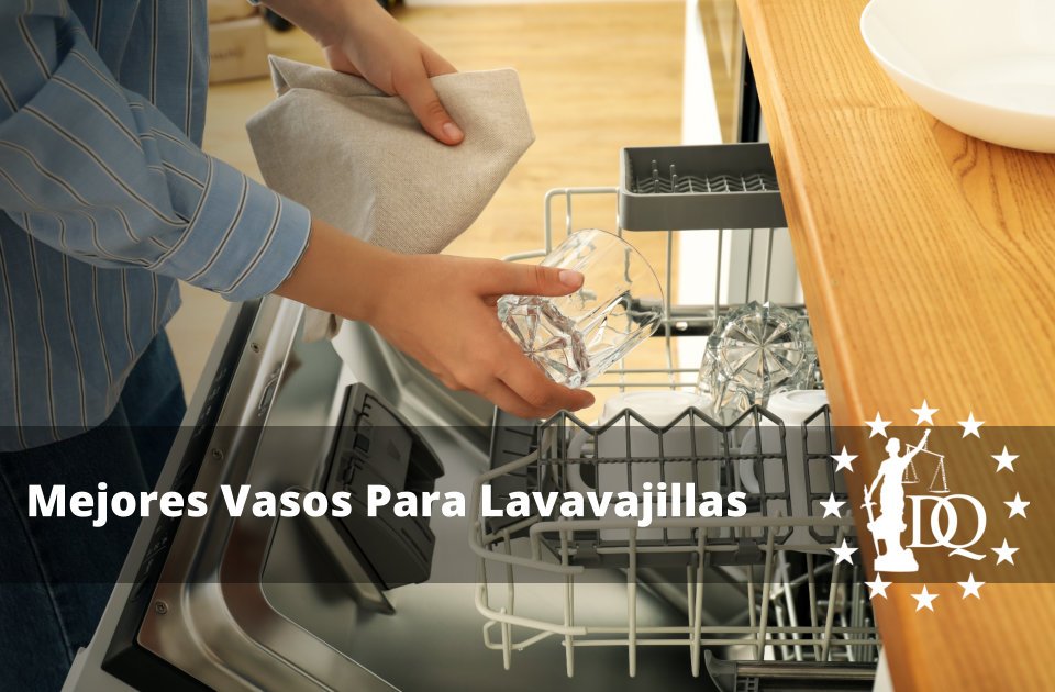 Mejores Vasos Para Lavavajillas