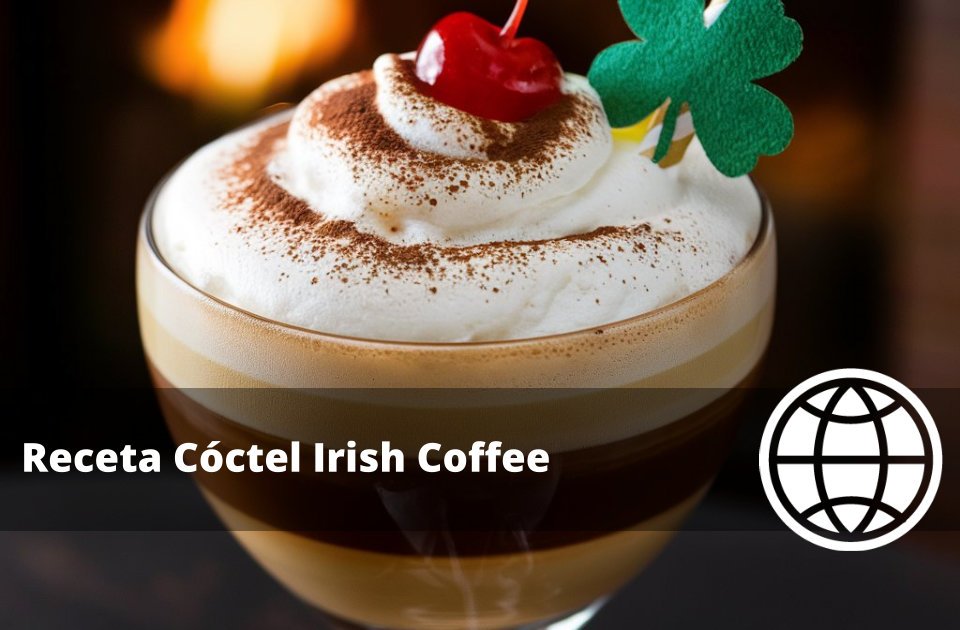 Receta Cóctel Irish Coffee