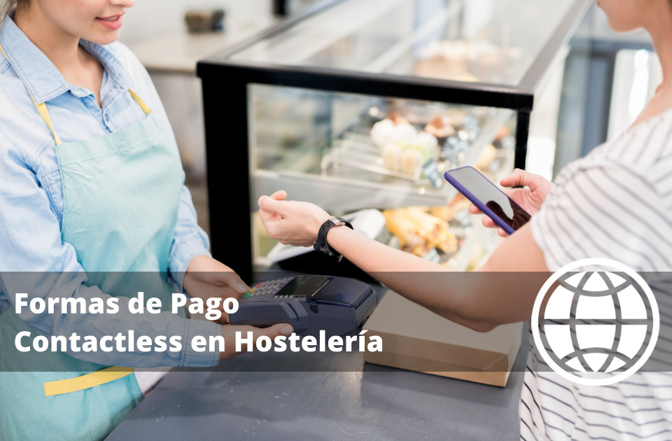 Formas de Pago Contactless en Hostelería Revoluciona Tu Restaurante