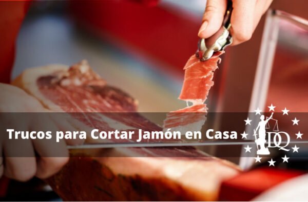 Trucos para Cortar Jamón en Casa