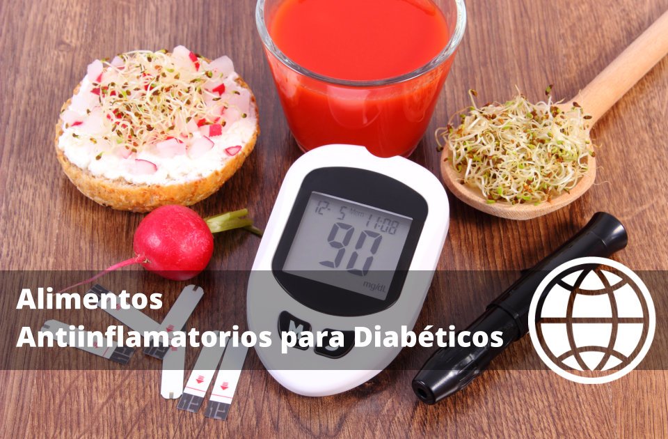 Alimentos Antiinflamatorios para Diabéticos