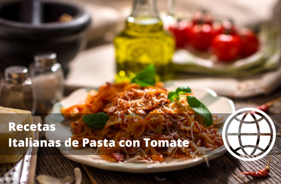 Recetas Italianas de Pasta con Tomate