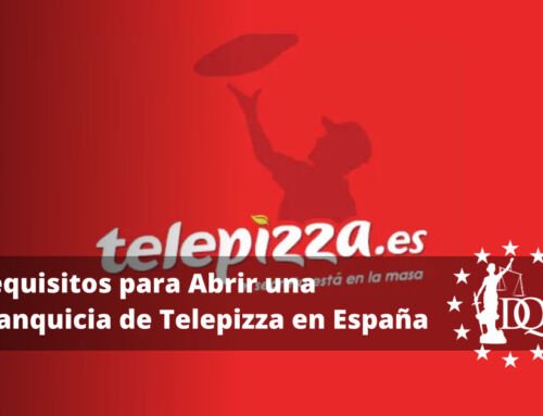 Requisitos para Abrir una Franquicia de Telepizza en España