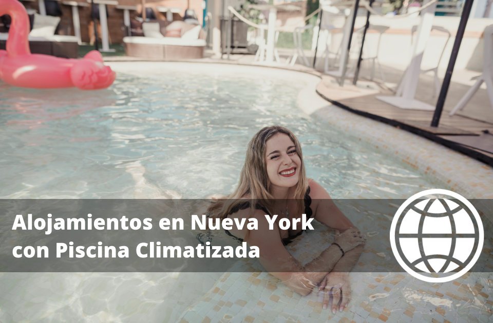 Alojamientos en Nueva York con Piscina Climatizada