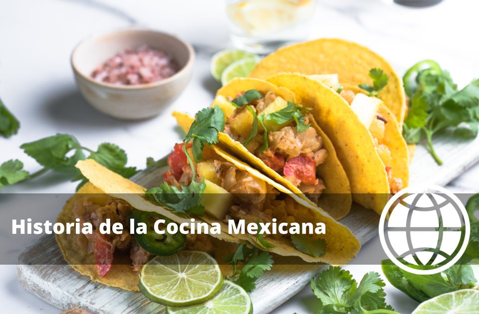 Historia de la Cocina Mexicana